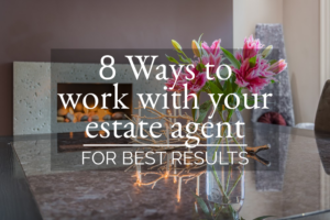 Main Blog Image 8 Ways to work with your estate agent